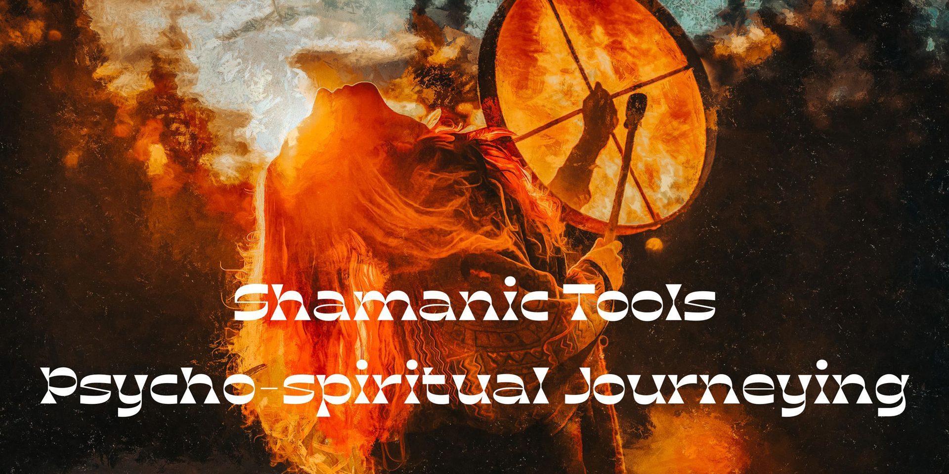 Psycho-spiritual-Shamanic-Journeying